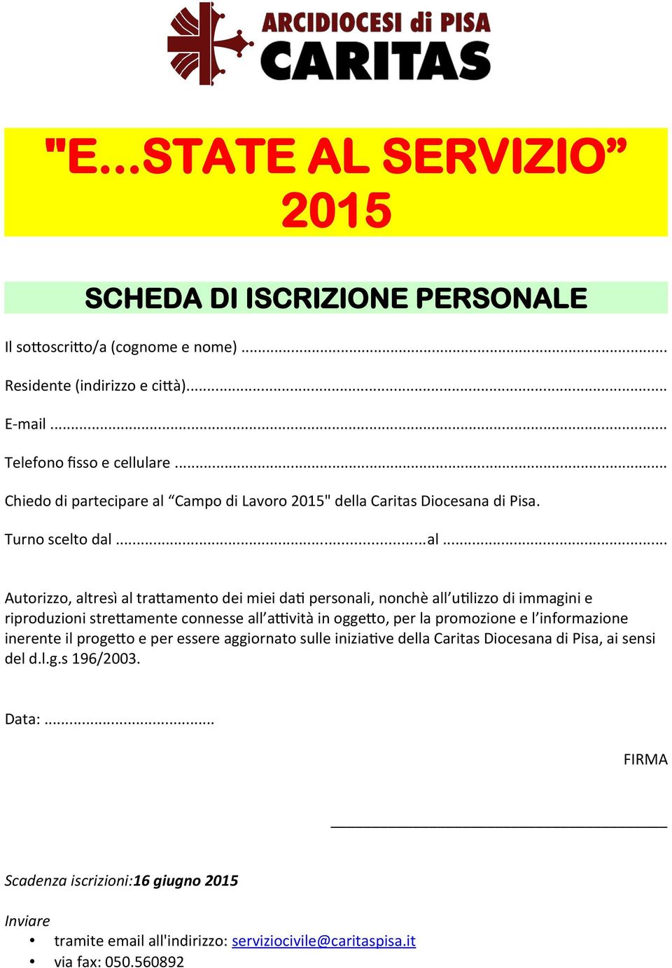 Campo di Lavoro " della Caritas Diocesana di Pisa. Turno scelto dal.