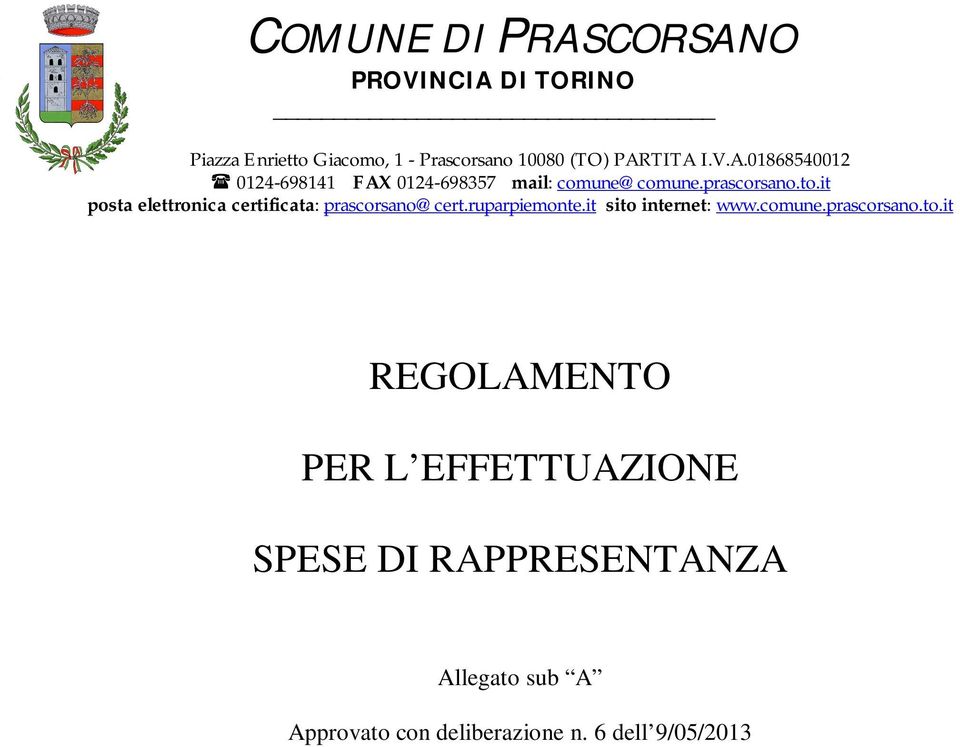 it posta elettronica certificata: prascorsano@cert.ruparpiemonte.it sito internet: www.comune.