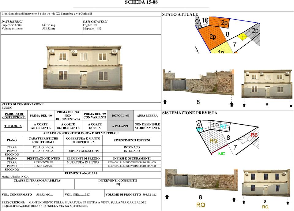 TELAIO IN.A. - INTONAO PRIMO TELAIO IN.A. FALDA/OPPI INTONAO TERRA RESIDENZIALE MURATURA IN PIETRA LEGNO/ALLUMINIO VERNIIATO BIANO PRIMO