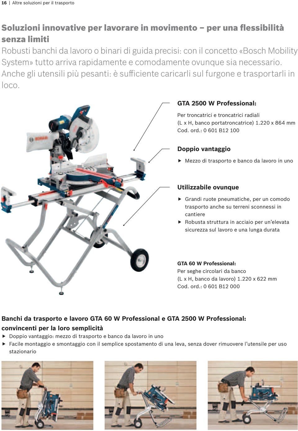 GTA 2500 W Professional: Per troncatrici e troncatrici radiali (L x H, banco portatroncatrice) 1.220 x 864 mm Cod. ord.