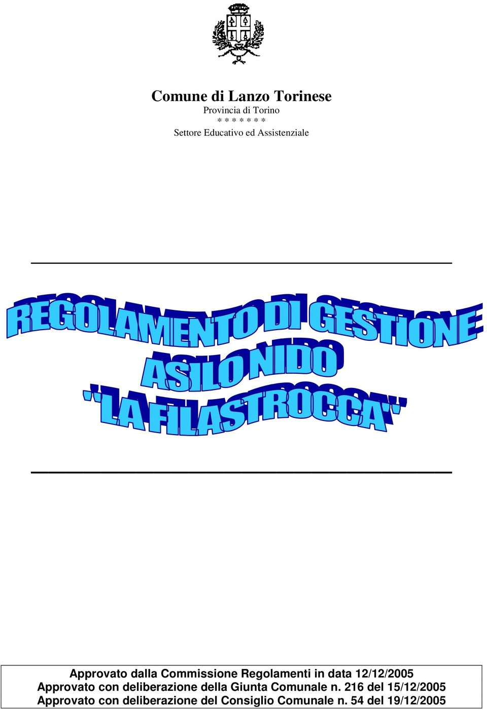 data 12/12/2005 Approvato con deliberazione della Giunta Comunale n.