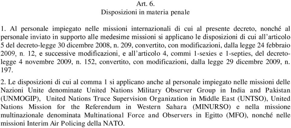 decreto-legge 30 dicembre 2008, n. 209, convertito, con modificazioni, dalla legge 24 febbraio 2009, n.