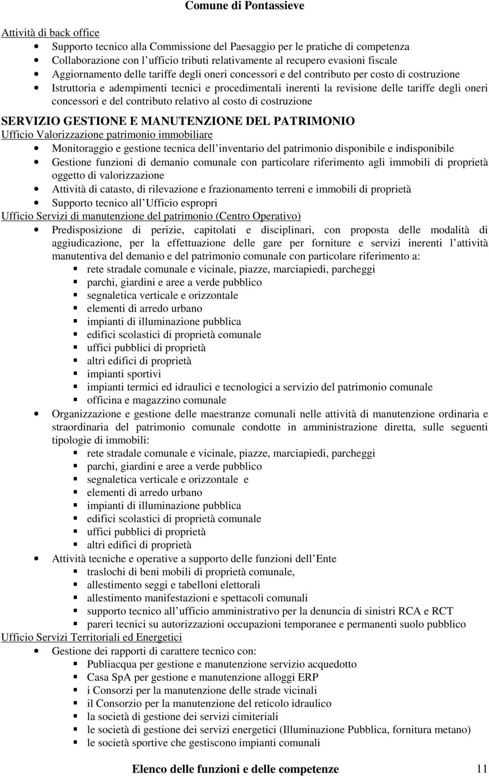 contributo relativo al costo di costruzione SERVIZIO GESTIONE E MANUTENZIONE DEL PATRIMONIO Ufficio Valorizzazione patrimonio immobiliare Monitoraggio e gestione tecnica dell inventario del