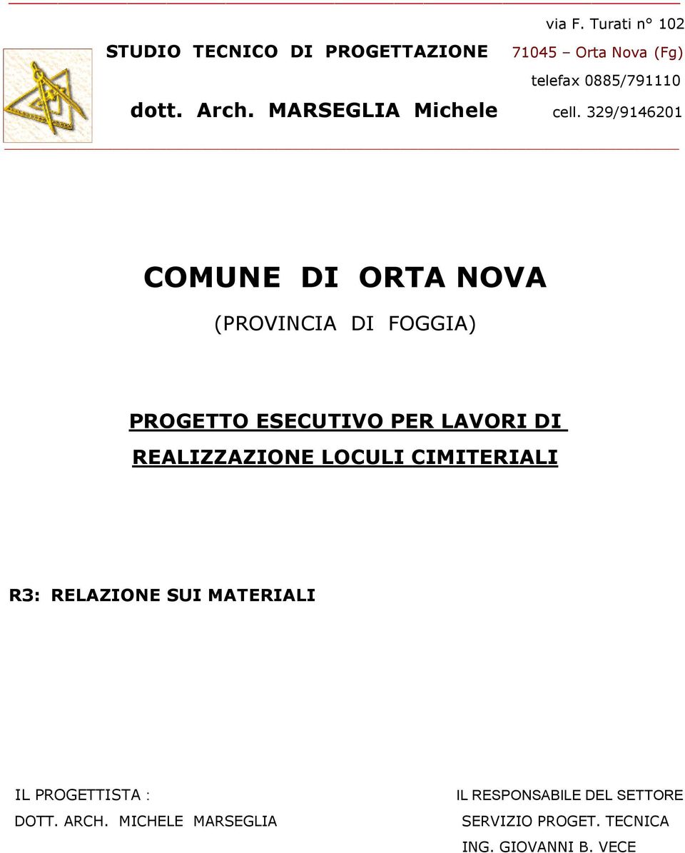 329/9146201 COMUNE DI ORTA NOVA (PROVINCIA DI FOGGIA) PROGETTO ESECUTIVO PER LAVORI DI