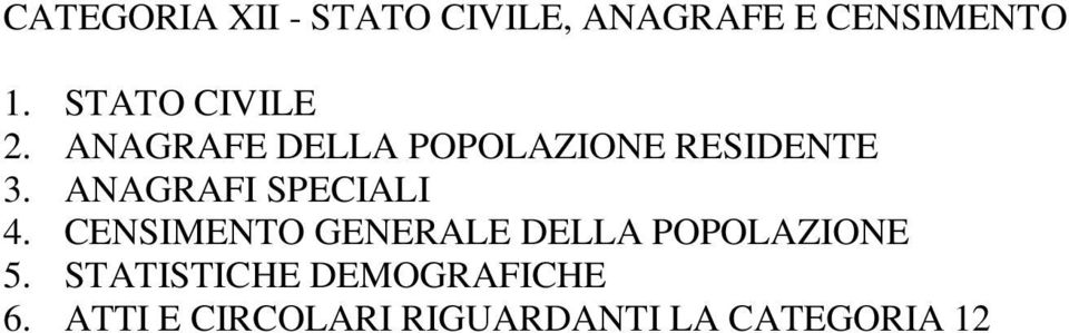 ANAGRAFI SPECIALI 4. CENSIMENTO GENERALE DELLA POPOLAZIONE 5.