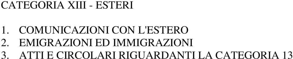 EMIGRAZIONI ED IMMIGRAZIONI 3.