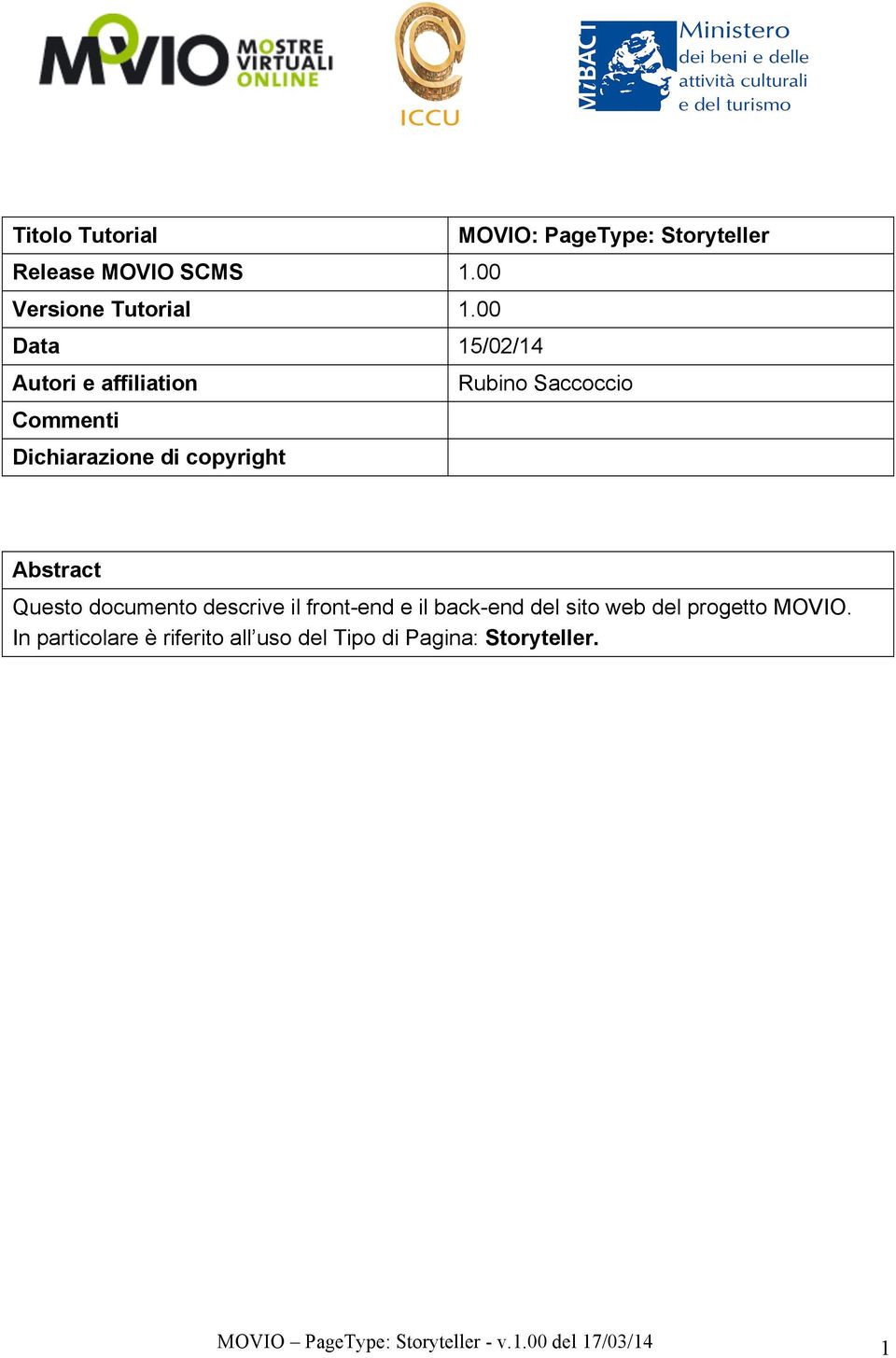 Abstract Questo documento descrive il front-end e il back-end del sito web del progetto MOVIO.