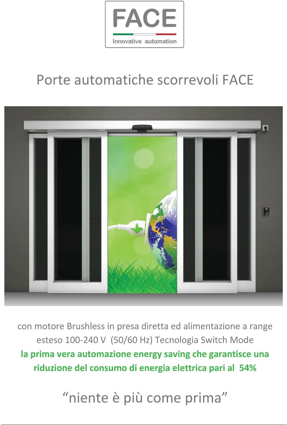 Mode la prima vera automazione energy saving che garantisce una