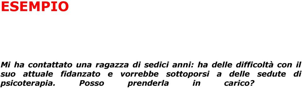 attuale fidanzato e vorrebbe sottoporsi a