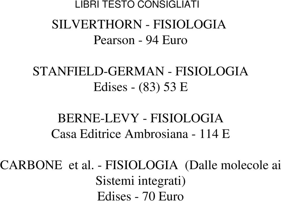 BERNE-LEVY - FISIOLOGIA Casa Editrice Ambrosiana - 114 E