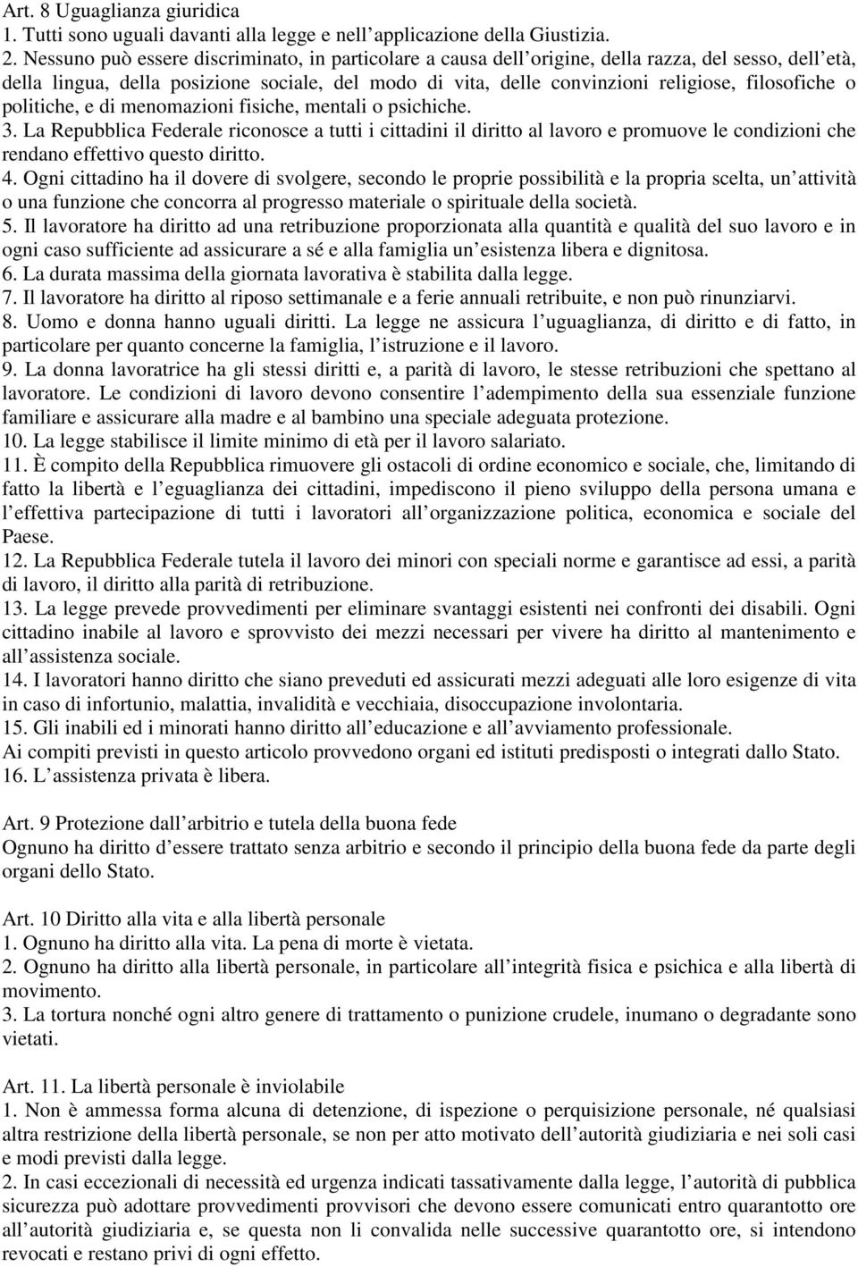 filosofiche o politiche, e di menomazioni fisiche, mentali o psichiche. 3.