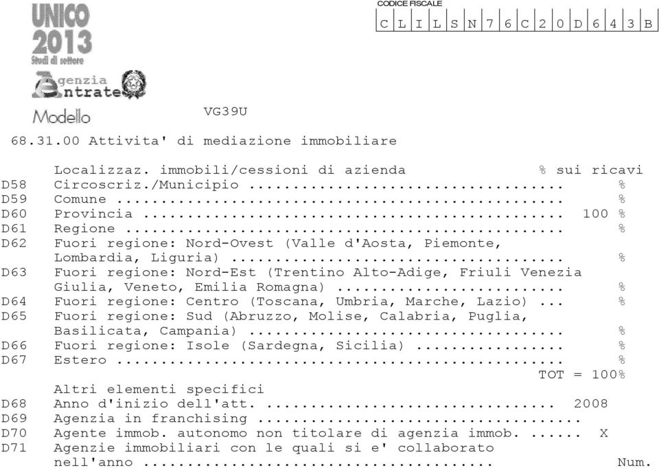 .. % D Fuori regione: Centro (Toscana, Umbria, Marche, Lazio)... % D Fuori regione: Sud (Abruzzo, Molise, Calabria, Puglia, Basilicata, Campania)... % D Fuori regione: Isole (Sardegna, Sicilia).