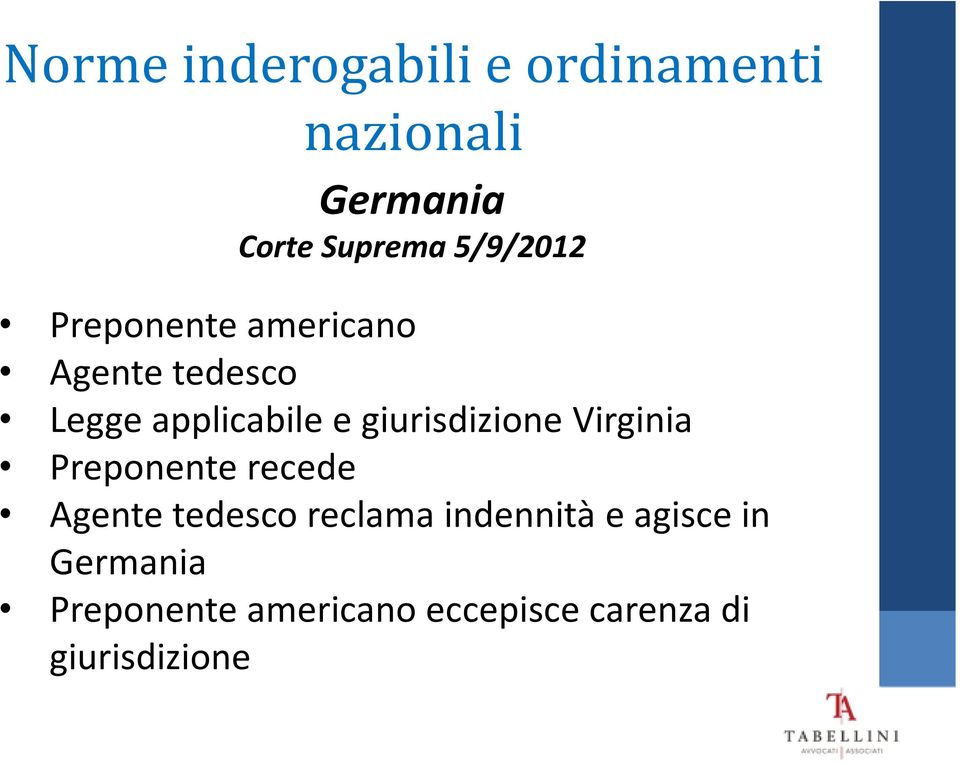 giurisdizione Virginia Preponente recede Agente tedesco reclama