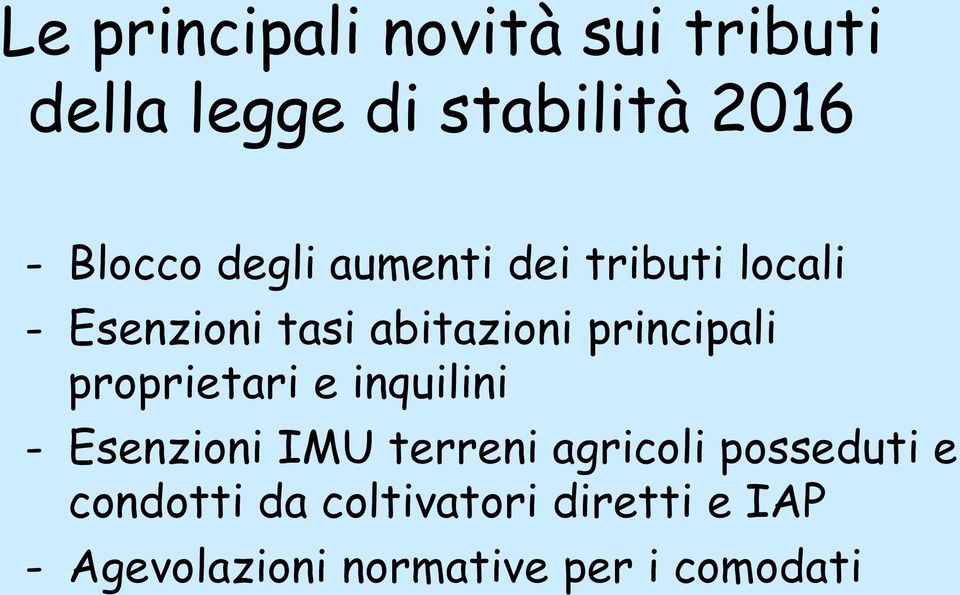 proprietari e inquilini - Esenzioni IMU terreni agricoli posseduti e