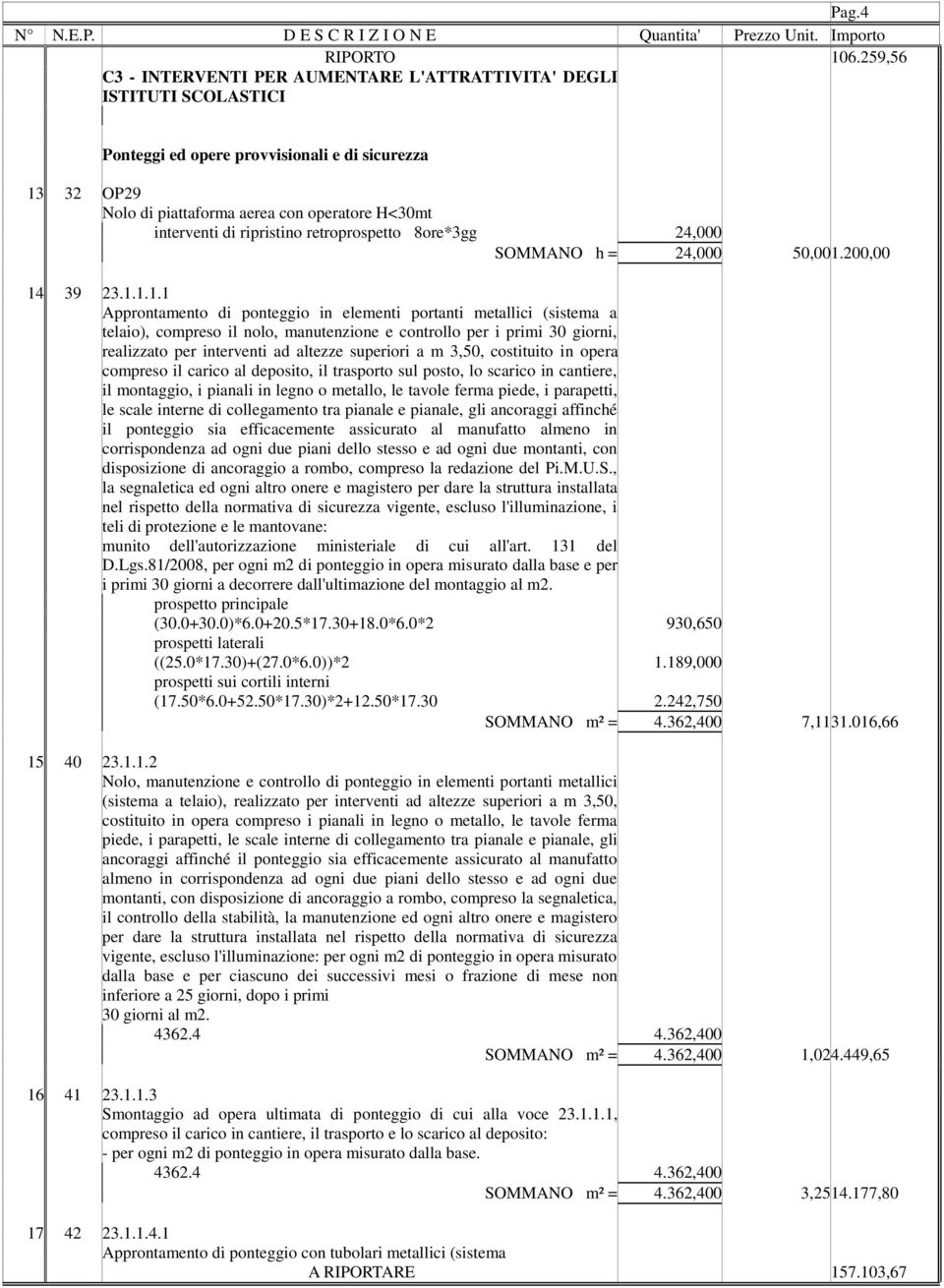 ripristino retroprospetto 8ore*3gg 24,000 SOMMANO h = 24,000 50,001.