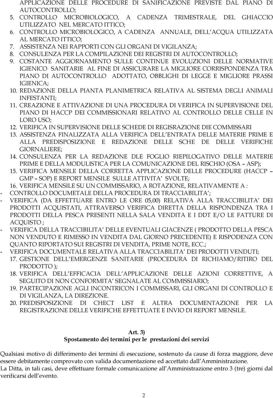 CONSULENZA PER LA COMPILAZIONE DEI REGISTRI DI AUTOCONTROLLO; 9.