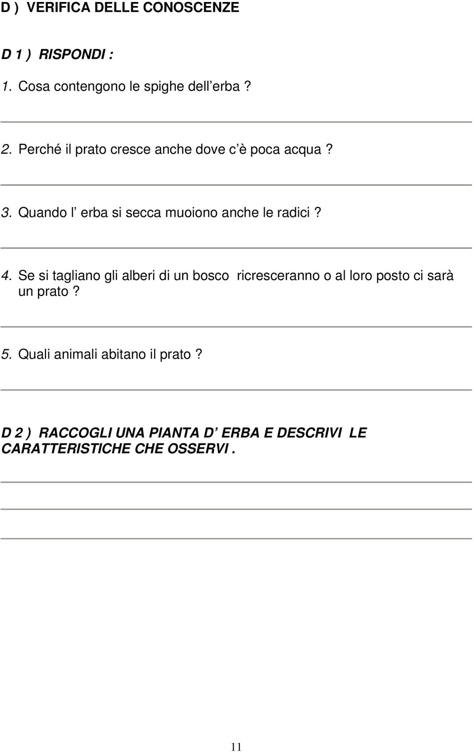 Quando l erba si secca muoiono anche le radici? 4.