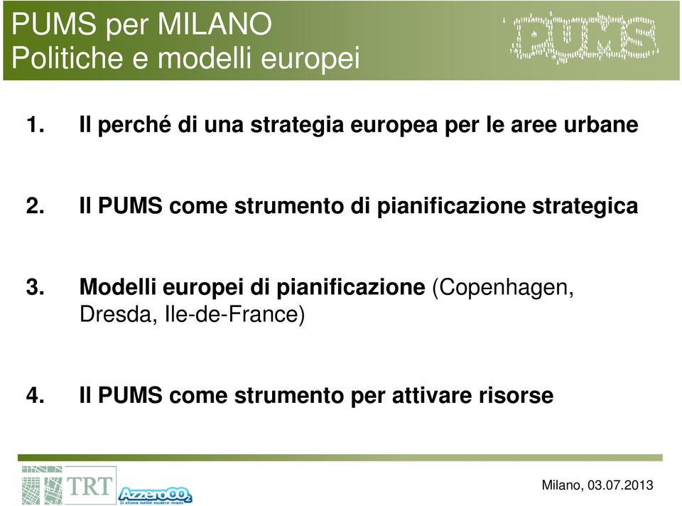 Il PUMS come strumento di pianificazione strategica 3.