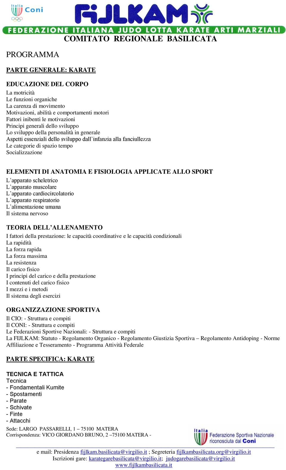 FISIOLOGIA APPLICATE ALLO SPORT L apparato scheletrico L apparato muscolare L apparato cardiocircolatorio L apparato respiratorio L alimentazione umana Il sistema nervoso TEORIA DELL ALLENAMENTO I