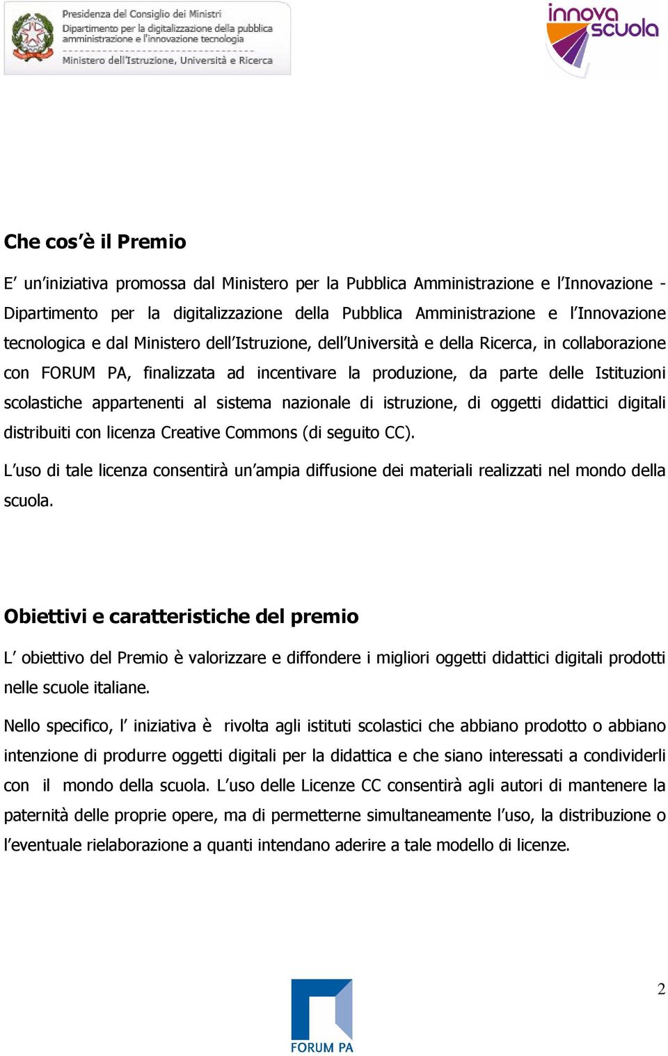 appartenenti al sistema nazionale di istruzione, di oggetti didattici digitali distribuiti con licenza Creative Commons (di seguito CC).