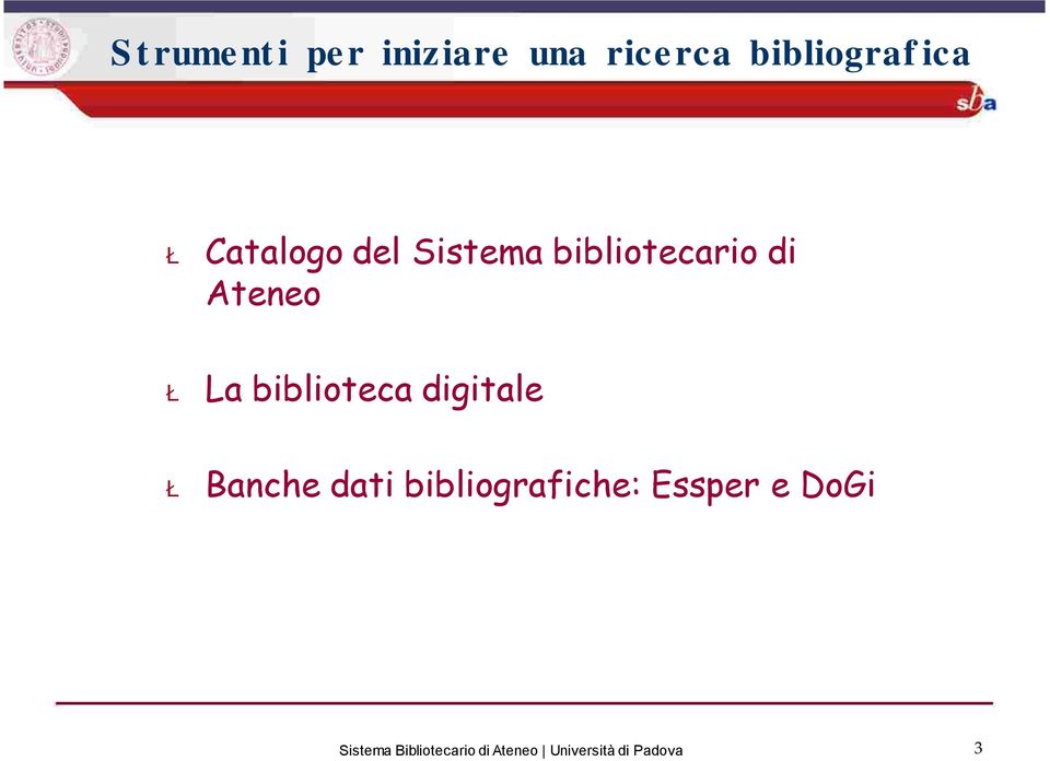 biblioteca digitale Ł Banche dati bibliografiche: