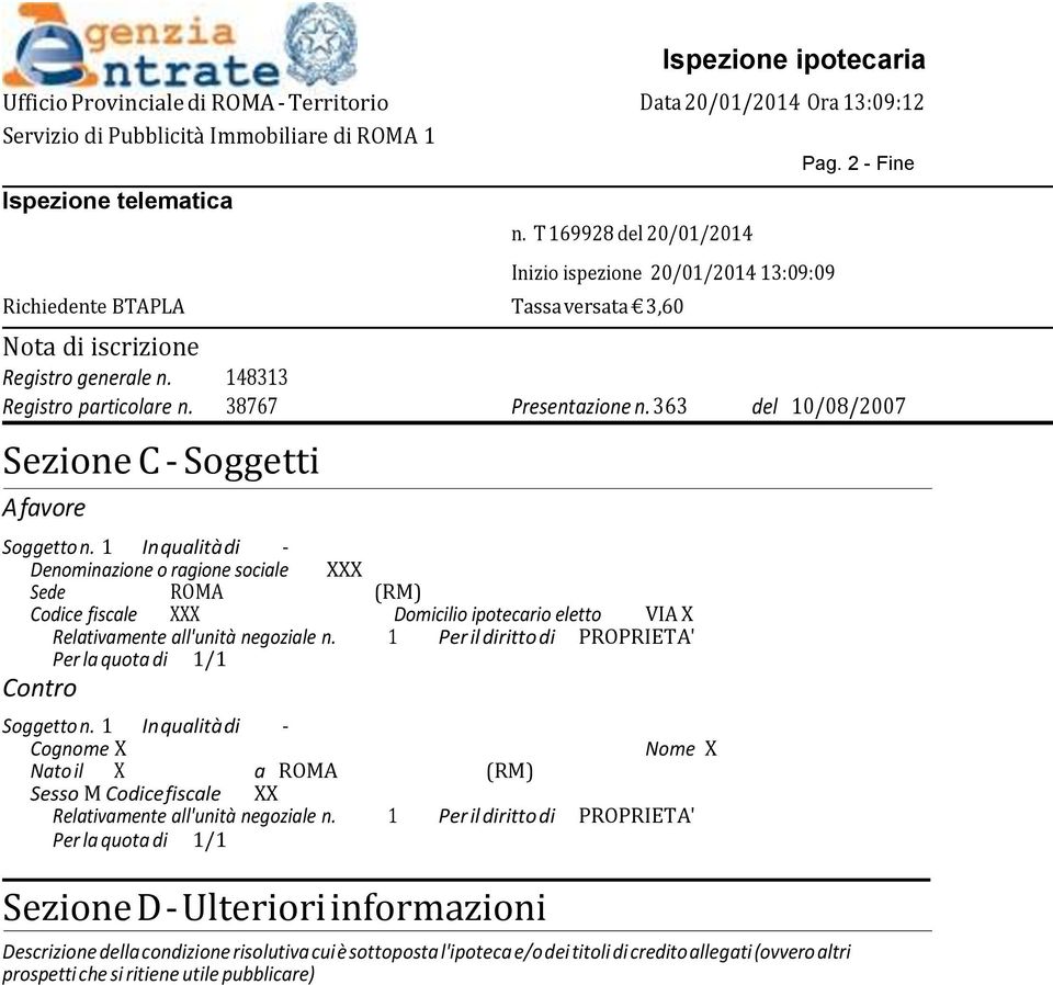 38767 Presentazione n. 363 del 10/08/2007 Sezione C - Soggetti A favore Soggetto n.