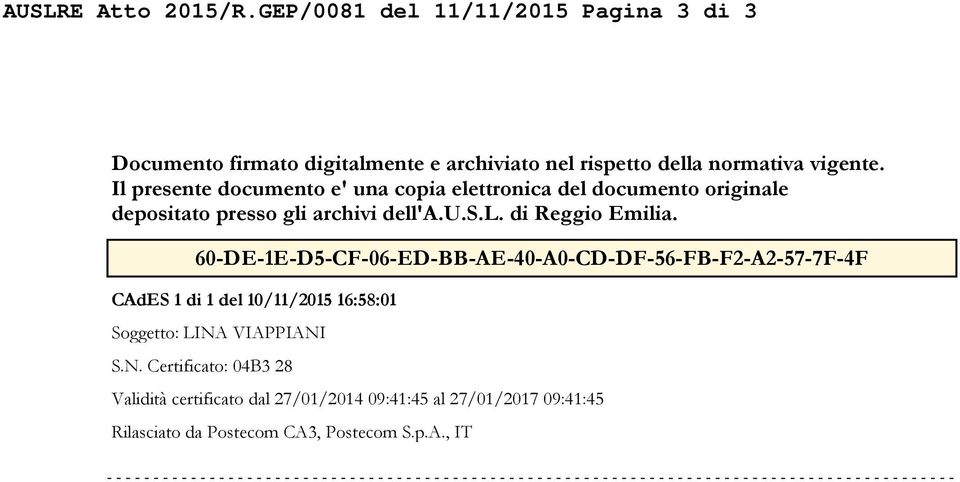 Il presente documento e' una copia elettronica del documento originale depositato presso gli archivi dell'a.u.s.l. di Reggio Emilia.