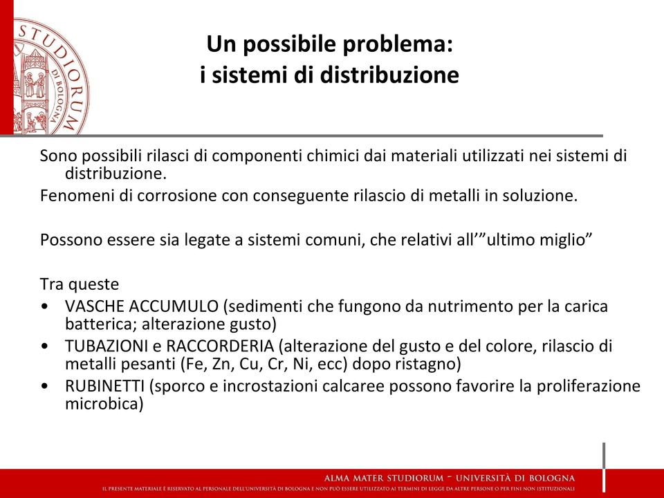 Possono essere sia legate a sistemi comuni, che relativi all ultimo miglio Tra queste VASCHE ACCUMULO (sedimenti che fungono da nutrimento per la carica