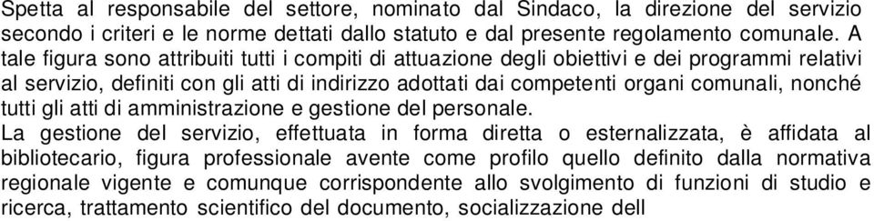 tutti gli atti di amministrazione e gestione del personale.