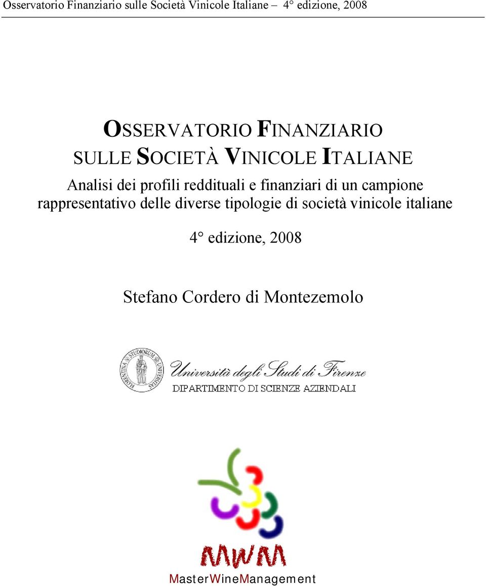 reddituali e finanziari di un campione rappresentativo delle diverse tipologie di