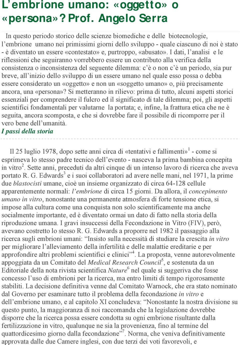 «contestato» e, purtroppo, «abusato».