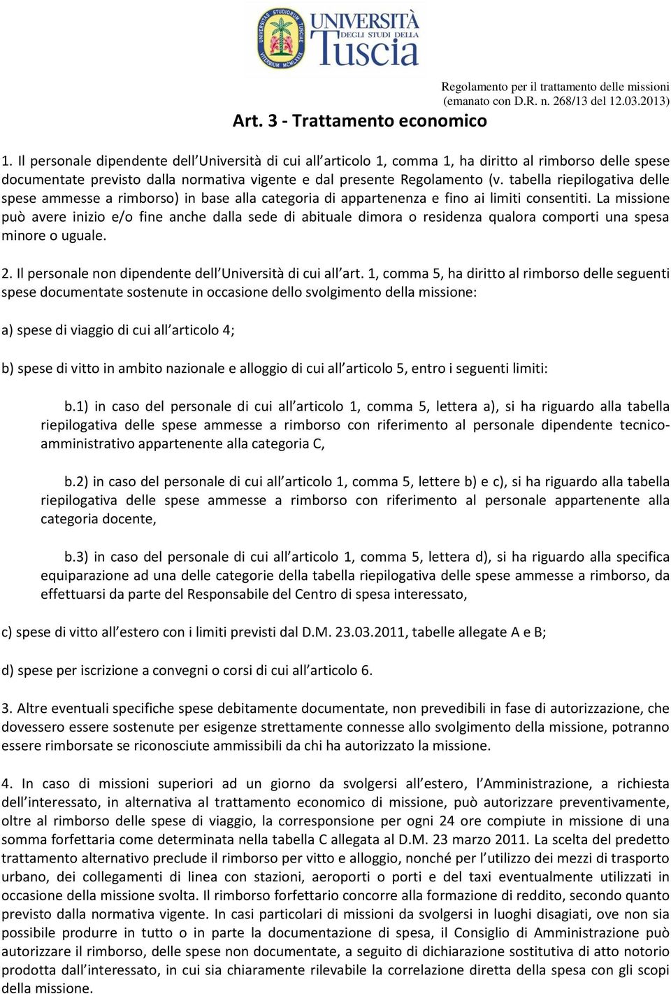 tabella riepilogativa delle spese ammesse a rimborso) in base alla categoria di appartenenza e fino ai limiti consentiti.