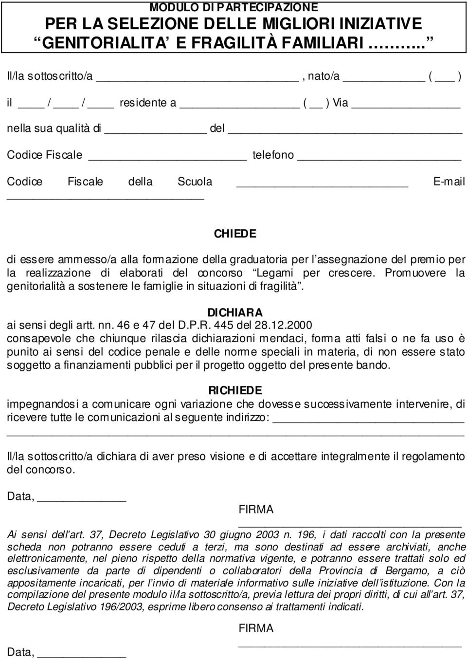 graduatoria per l assegnazione del premio per la realizzazione di elaborati del concorso Legami per crescere. Promuovere la genitorialità a sostenere le famiglie in situazioni di fragilità.