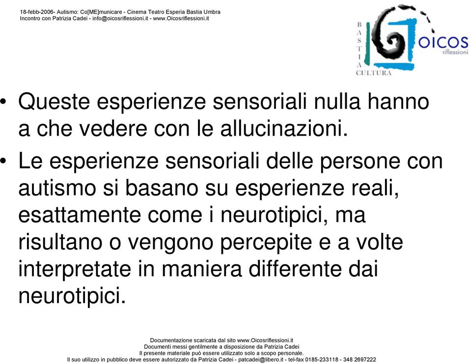 Le esperienze sensoriali delle persone con autismo si basano su