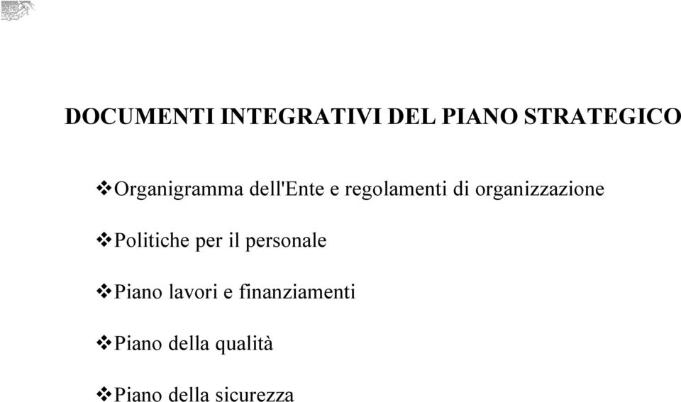 organizzazione Politiche per il personale Piano