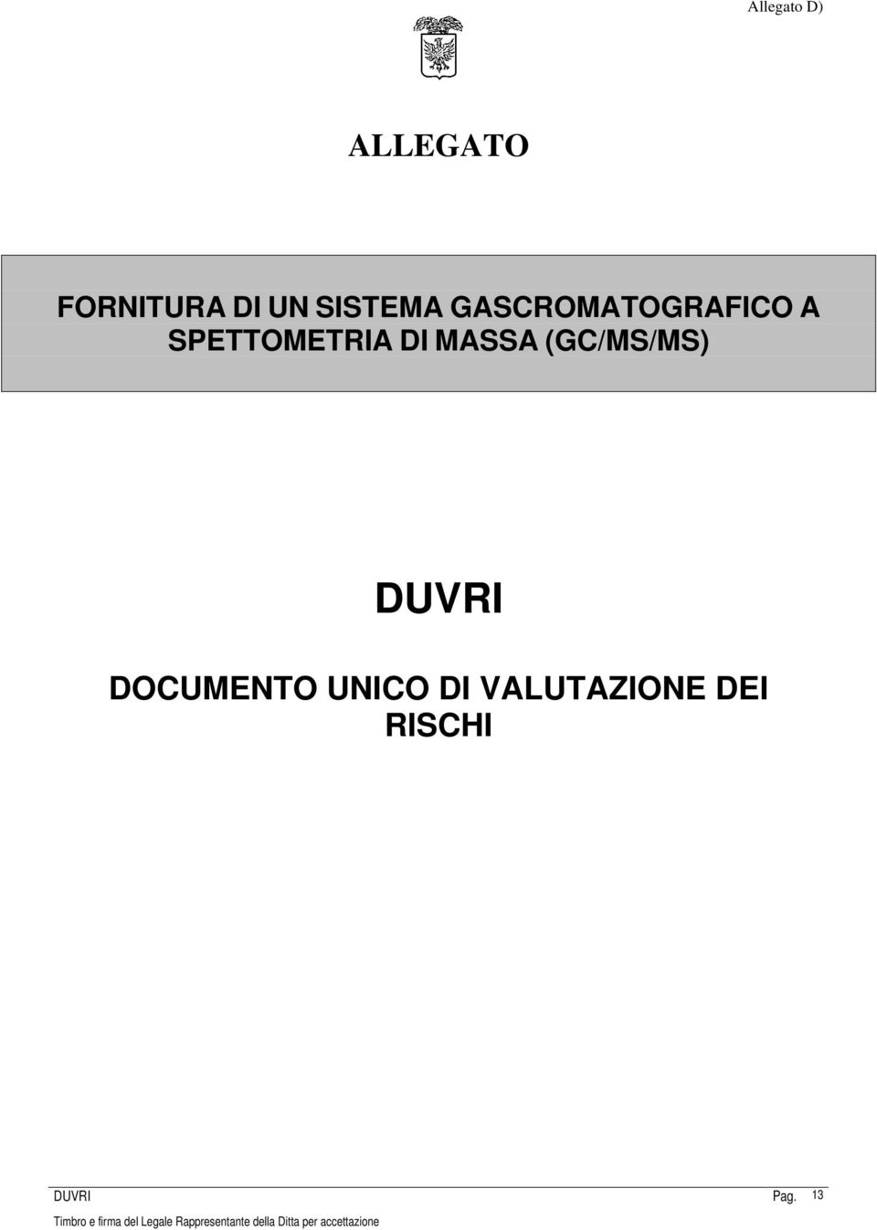 SPETTOMETRIA DI MASSA (GC/MS/MS)