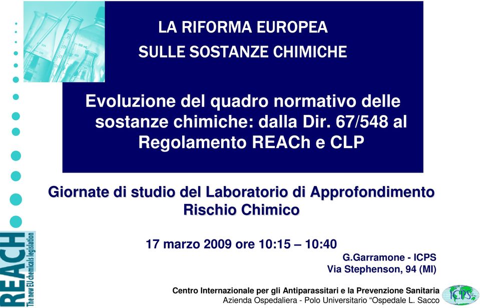 67/548 al Regolamento REACh e CLP Giornate di studio del Laboratorio di