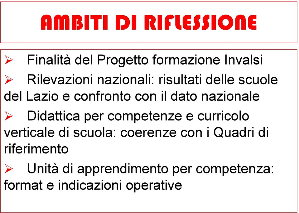 Didattica per competenze e curricolo verticale di scuola: coerenze con i Quadri