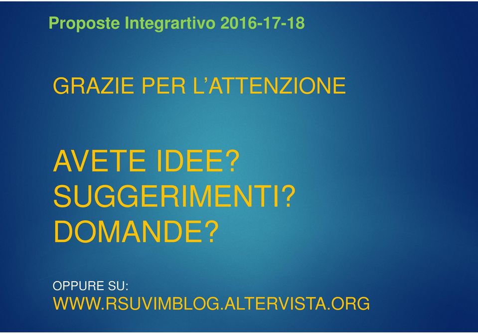 DOMANDE? OPPURE SU: WWW.