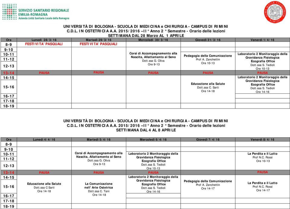 PASQUALI SETTIMANA DAL 4 AL 8 APRILE Ora Lunedì 4/4/16 Martedì 5/4/16