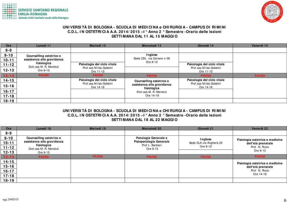 ostetrico e SETTIMANA DAL 18 AL 22 MAGGIO Ora Lunedì 18 Martedì 19