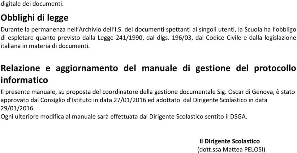 196/03, dal Codice Civile e dalla legislazione italiana in materia di documenti.