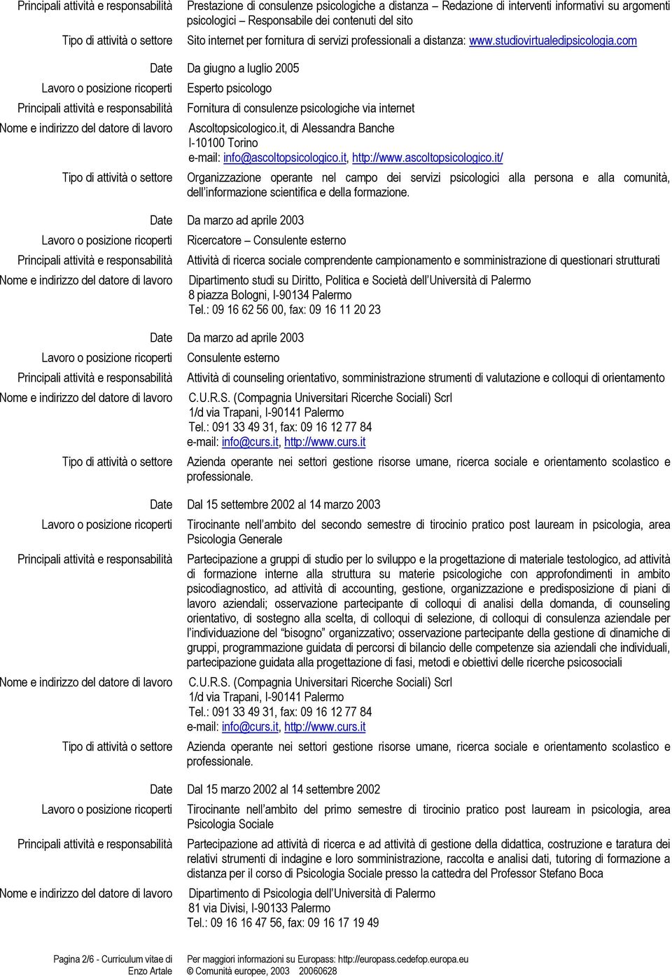 it, di Alessandra Banche I-10100 Torino e-mail: info@ascoltopsicologico.