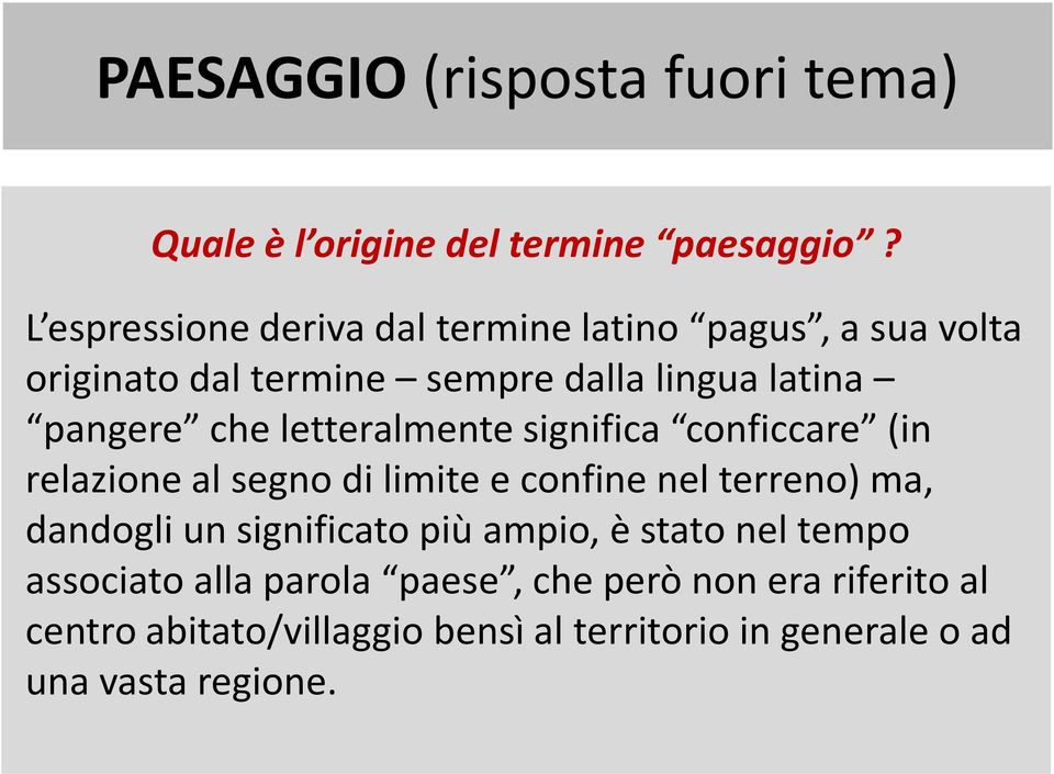 letteralmente significa conficcare (in relazione al segno di limite e confine nel terreno) ma, dandogli un significato