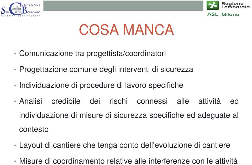 attività ed individuazione di misure di sicurezza specifiche ed adeguate al contesto Layout di