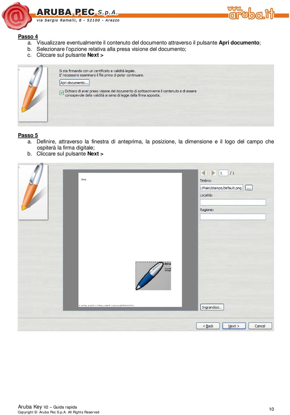 b. Selezionare l opzione relativa alla presa visione del documento; c.