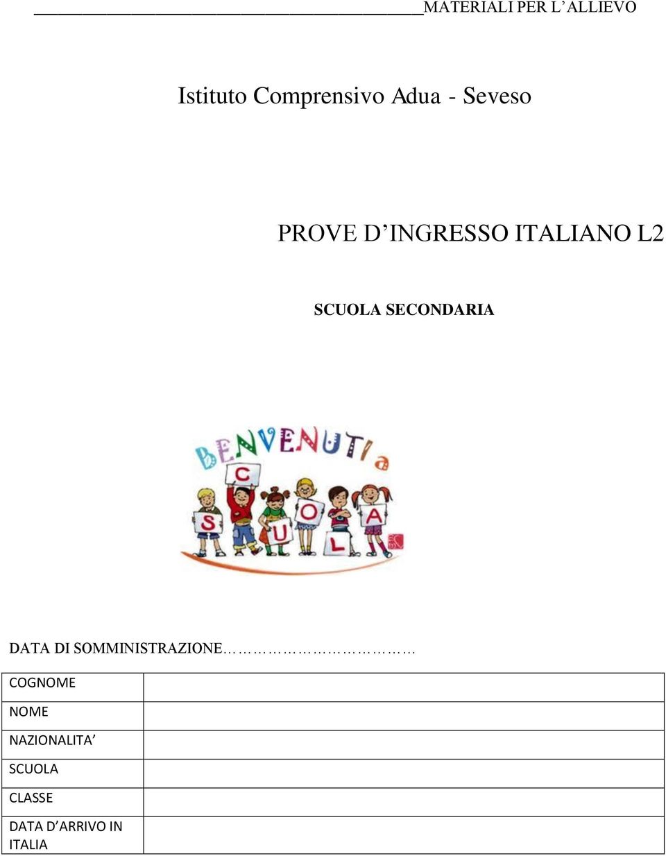 SCUOLA SECONDARIA DATA DI SOMMINISTRAZIONE