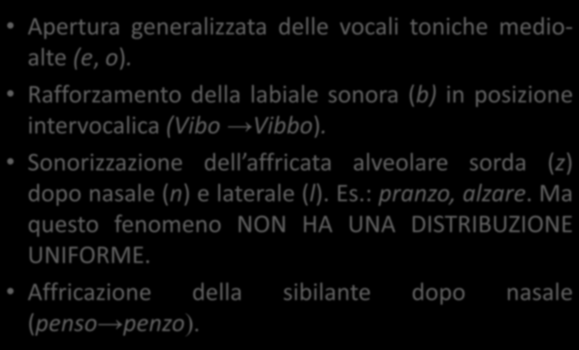 L italiano regionale che si parla a Reggio Calabria. 1. Caratteristiche fonetiche Apertura generalizzata delle vocali toniche medioalte (e, o).