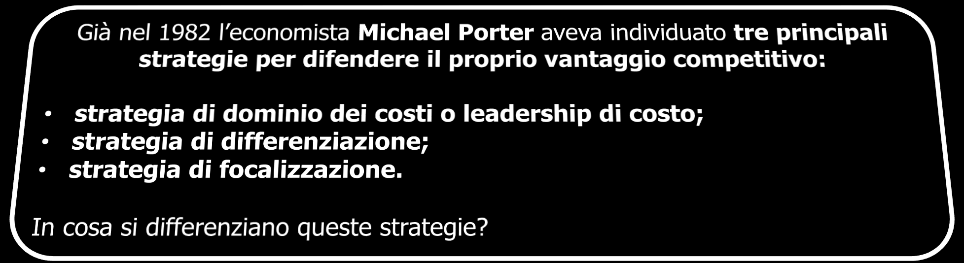 Le 3 strategie sul vantaggio competitivo Mercato Strategia di differenziazione