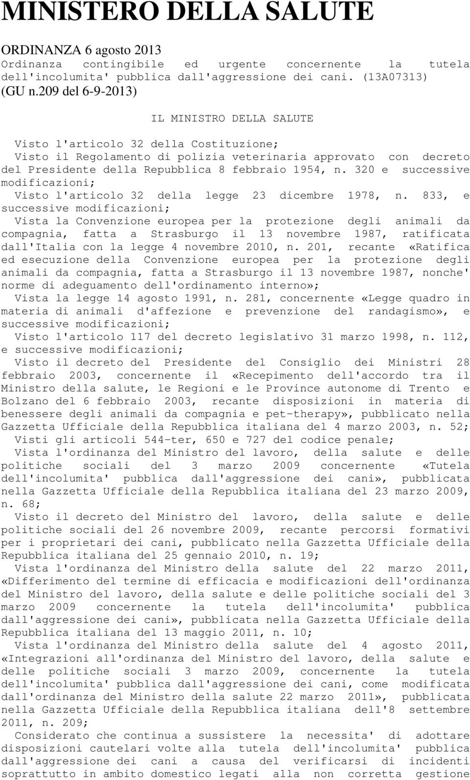 320 e successive modificazioni; Visto l'articolo 32 della legge 23 dicembre 1978, n.